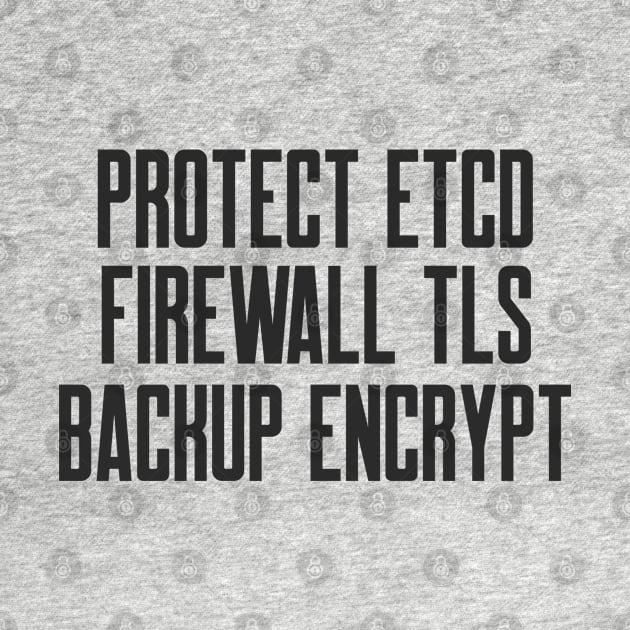 DevSecOps Protect etcd Firewall TLS Backup Encrypt by FSEstyle